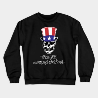 Trump's American Carnage Crewneck Sweatshirt